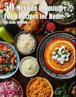 50 Mexican Premium Food Recipes for Home