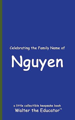 Celebrating the Family Name of Nguyen