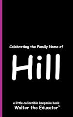 Celebrating the Family Name of Hill