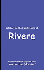 Celebrating the Family Name of Rivera