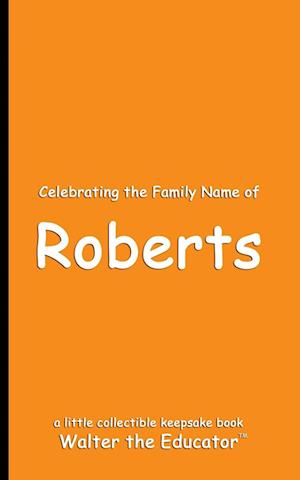 Celebrating the Family Name of Roberts