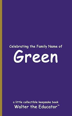 Celebrating the Family Name of Green