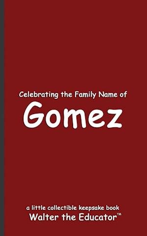 Celebrating the Family Name of Gomez