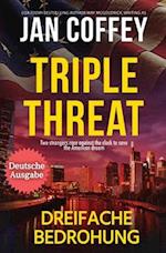 Triple Threat (Dreifache Bedrohung)