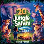 20 Jungle Safari Bedtime Stories For Kids Age 3 - 8