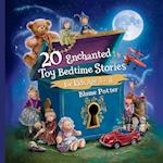 20 Enchanted Toy Bedtime Stories For Kids Age 3 - 8