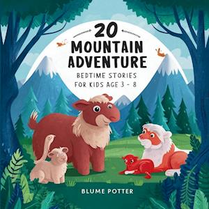 20 Mountain Adventure Bedtime Stories For Kids Age 3 - 8