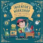 20 Inventor's Workshop Bedtime Stories For Kids Age 3 - 8