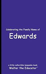 Celebrating the Family Name of Edwards