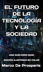 EL FUTURO DE LA TECNOLOGÍA Y LA SOCIEDAD