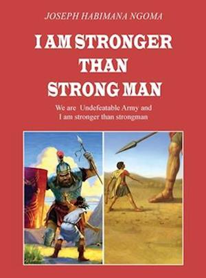 I Am Stronger Than Strong Man