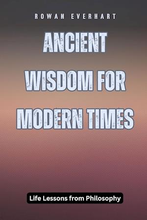 Ancient Wisdom for Modern Times