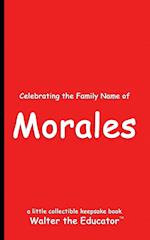 Celebrating the Family Name of Morales