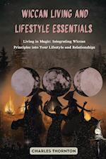 Wiccan Living and Lifestyle Essentials