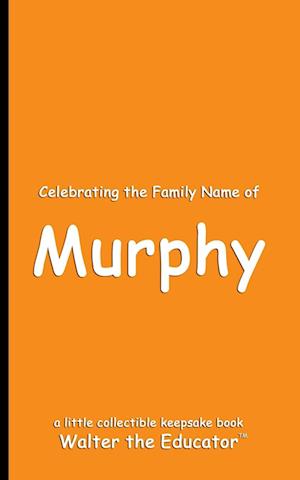 Celebrating the Family Name of Murphy