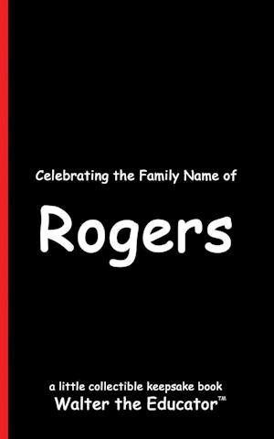 Celebrating the Family Name of Rogers