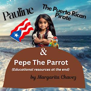 Pauline The Puerto Rican Pirate &Pepe The Pirate  (educational resources at the end)