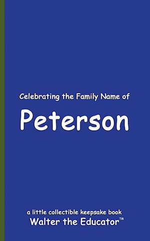 Celebrating the Family Name of Peterson