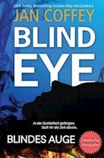 BLIND EYE (Blindes Auge)