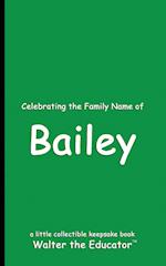 Celebrating the Family Name of Bailey