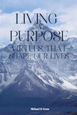 LIVING WITH PURPOSE