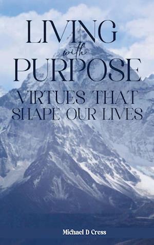 LIVING WITH PURPOSE