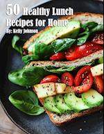 50 Healthy Lunch Recipes for Home