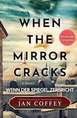 When the Mirror Cracks (Wenn der Spiegel Zerbricht)