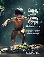 Cayey and the Funny Coqui Adventure Cayey y la aventura cómica del coquí