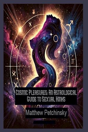 Cosmic Pleasures