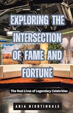 Exploring the Intersection of Fame and Fortune