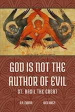 God is not the Author of Evil