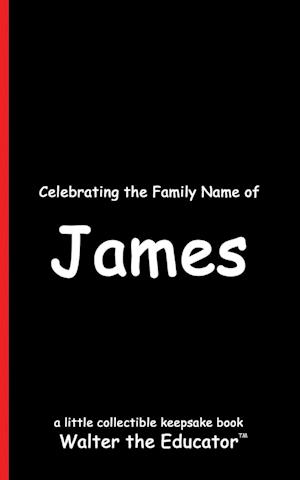 Celebrating the Family Name of James