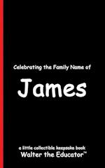 Celebrating the Family Name of James