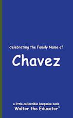 Celebrating the Family Name of Chavez