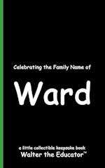 Celebrating the Family Name of Ward