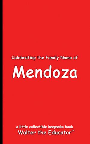 Celebrating the Family Name of Mendoza