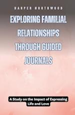 Exploring Familial Relationships Through Guided Journals