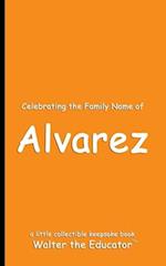 Celebrating the Family Name of Alvarez