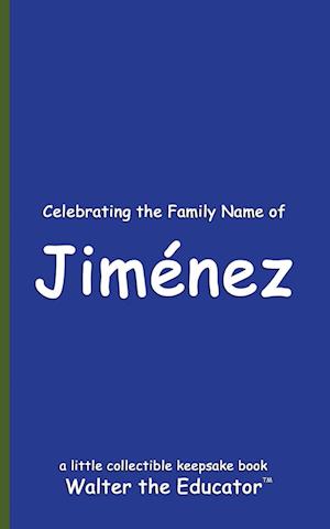 Celebrating the Family Name of Jiménez