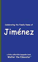 Celebrating the Family Name of Jiménez