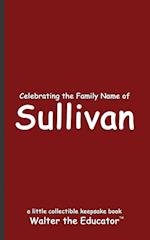 Celebrating the Family Name of Sullivan