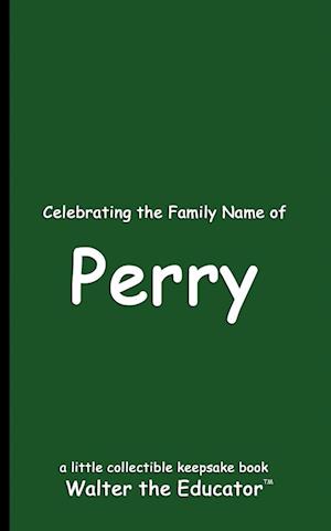 Celebrating the Family Name of Perry