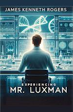 Experiencing Mr. Luxman