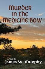 Murder In The Medicine Bow