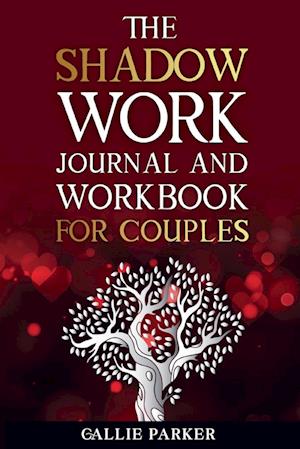 The Shadow Work Journal For Couples