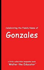 Celebrating the Family Name of Gonzales