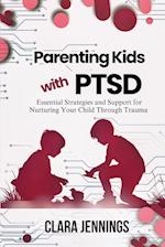 Parenting Kids with PTSD