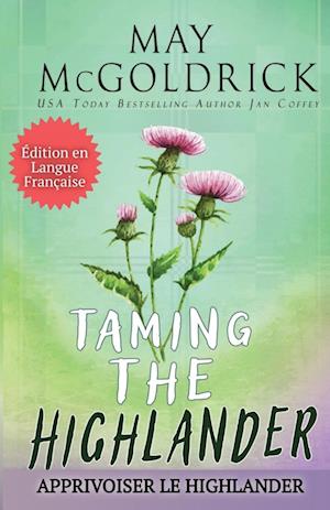 TAMING THE HIGHLANDER (Apprivoiser le Highlander)