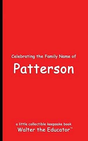 Celebrating the Family Name of Patterson